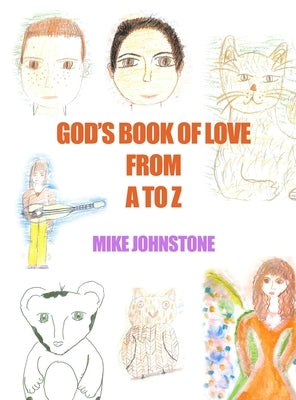 God's Book of Love from A to Z by Johnstone, Mike