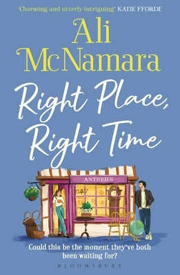 Right Place, Right Time: The Must-Read, Feel-Good Book of the Summer by McNamara, Ali