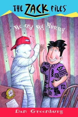 Zack Files 26: Me and My Mummy by Greenburg, Dan