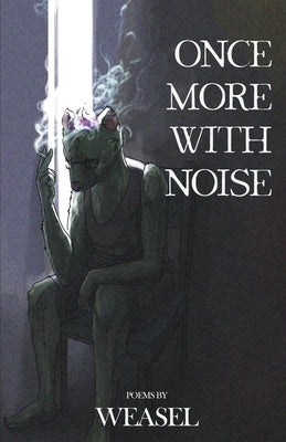 Once More with Noise by Weasel