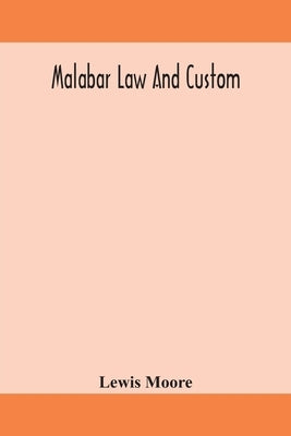 Malabar law and custom by Moore, Lewis