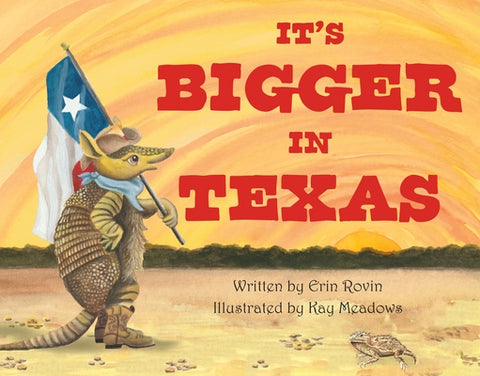 It's Bigger in Texas by Rovin, Erin