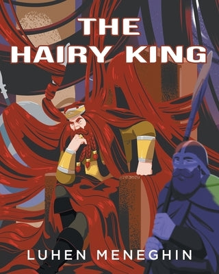 The Hairy King by Meneghin, Luhen