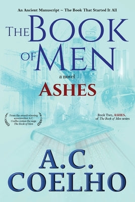The Book of Men: Ashes by Coelho, A. C.