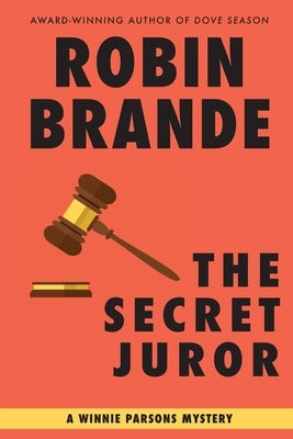 The Secret Juror by Brande, Robin