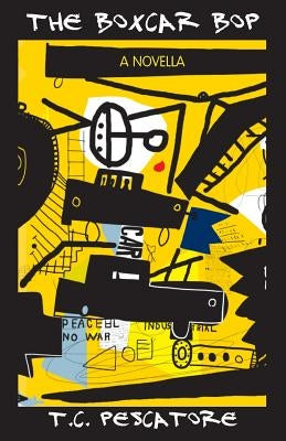 The Boxcar Bop by Pescatore, T. C.