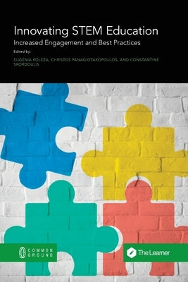 Innovating STEM Education: Increased Engagement and Best Practices by Koleza, Eugenia