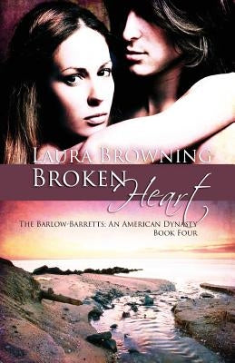 Broken Heart by Browning, Laura