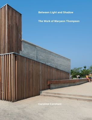 Between Shadow and Light: The Work of Maryann Thompson by Constant, Caroline
