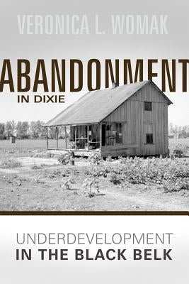 Abandonment in Dixie by Womack, Veronica L.
