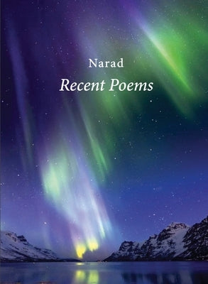 Recent Poems by Narad