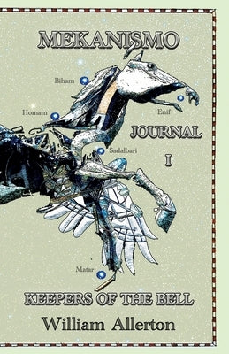 MEKANISMO Journal I: Keepers of The Bell by Allerton, William E.