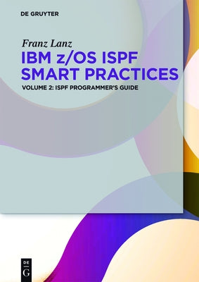 ISPF Programmer's Guide by Lanz, Franz