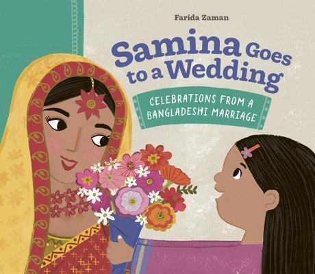 Samina Goes to a Wedding: Celebrations from a Bangladeshi Marriage by Zaman, Farida
