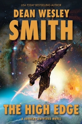 The High Edge: A Seeders Universe Novel by Smith, Dean Wesley