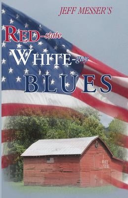 Red-state, White-guy Blues by Messer, Jeff Douglas