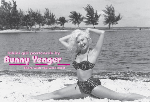 Bikini Girl Postcards by Bunny Yeager: Shore Wish You Were Here! by Yeager, Bunny
