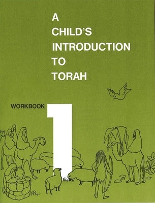 Child's Introduction to Torah - Workbook Part 1 by House, Behrman