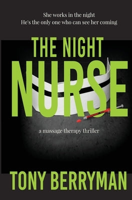 The Night Nurse: a massage therapy thriller by Berryman, Tony