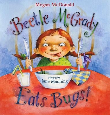 Beetle McGrady Eats Bugs! by McDonald, Megan
