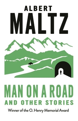 Man on a Road and Other Stories by Maltz, Albert