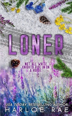 Loner: An Enemies to Lovers Small Town Standalone Romance by Rae, Harloe