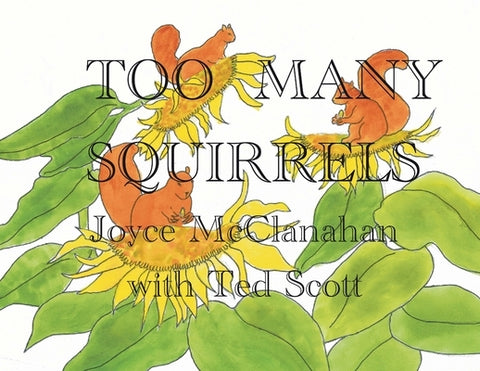 Too Many Squirrels by McClanahan, Joyce