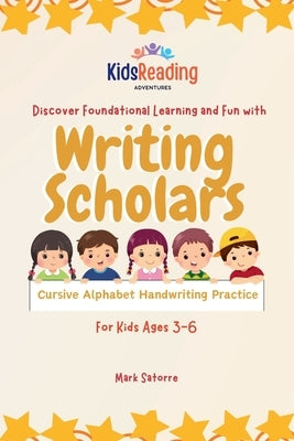 Writing Scholars: Cursive Alphabet Handwriting Practice by Satorre