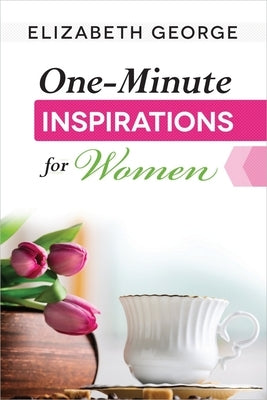 One-Minute Inspirations for Women by George, Elizabeth