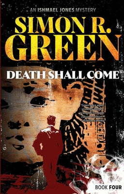 Death Shall Come by Green, Simon R.