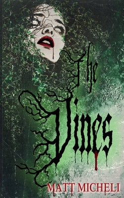 The Vines by Micheli, Matt