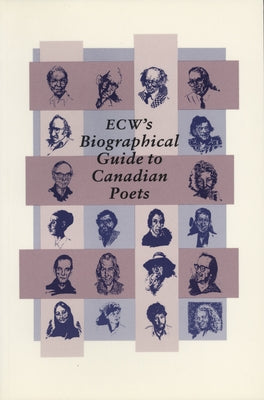 Ecwa's Biographical Guide to Canadian Poets by David, Jack