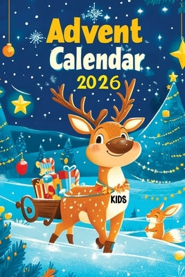 Advent Calendar 2026 Kids: Christmas Stories & Activities to Celebrate Family, Faith, and Holiday Cheer - 24 Days of Joy and Wonder by Mischievous, Childlike