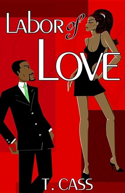 Labor of Love by Cass, T.