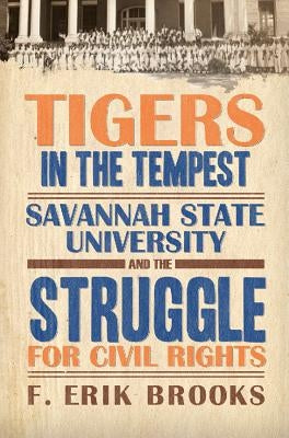 Tigers in the Tempest Savannah by Brooks, F. Erik, PH.D.