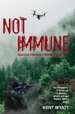 Not Immune by Wyatt, Kent