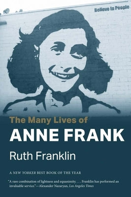 The Many Lives of Anne Frank by Franklin, Ruth