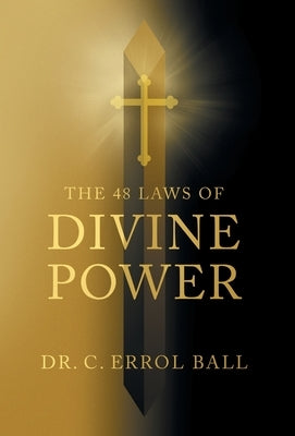 The 48 Laws of Divine Power by Ball, C. Errol