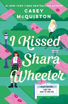 I Kissed Shara Wheeler by McQuiston, Casey