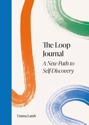 Loop Journal: A New Path to Self-Discovery by Lamb, Emma
