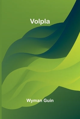 Volpla by Guin, Wyman