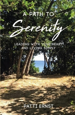 A Path to Serenity, a Workbook by Ernst, Patti