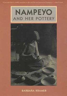 Nampeyo and Her Pottery by Kramer, Barbara