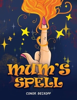 Mum's Spell by Beikoff, Conor