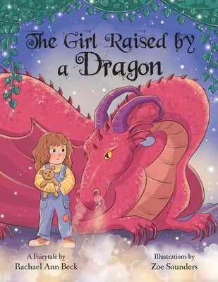 The Girl Raised by a Dragon by Beck, Rachael Ann