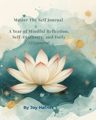 Master Thy Self Journal by Hafner, Joy