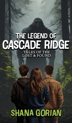 The Legend of Cascade Ridge by Gorian, Shana