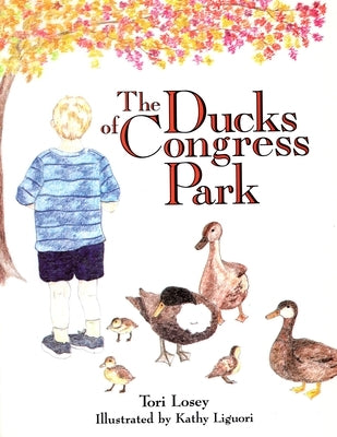 The Ducks of Congress Park by Losey, Tori