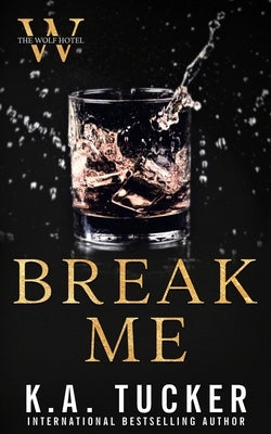 Break Me by Tucker, K. a.