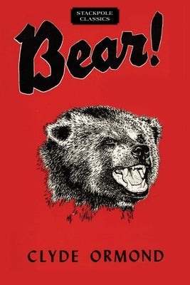 Bear! by Ormond, Clyde